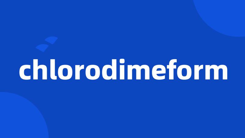 chlorodimeform