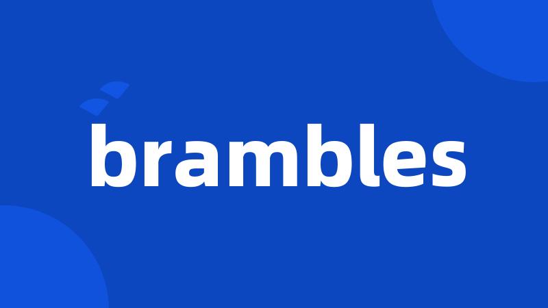 brambles