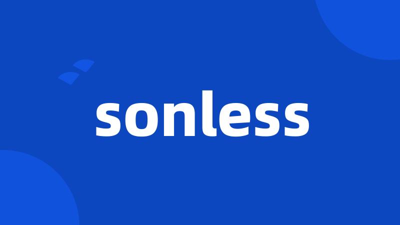 sonless