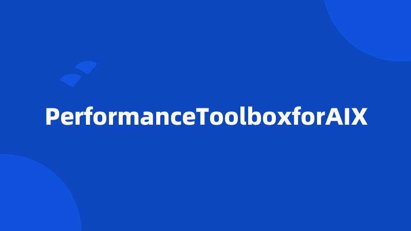PerformanceToolboxforAIX