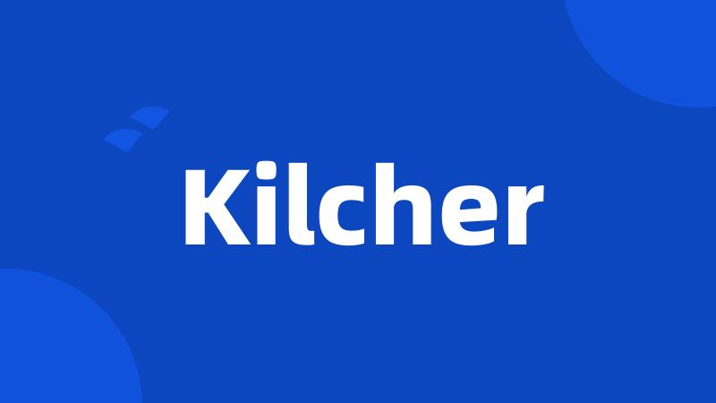 Kilcher