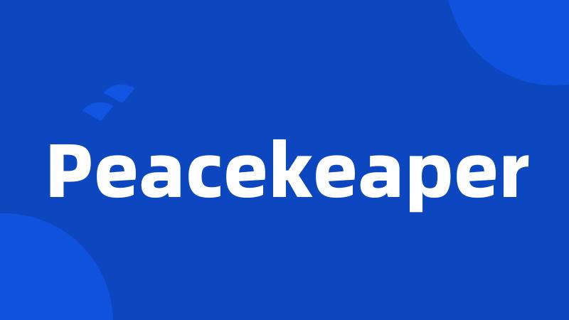 Peacekeaper