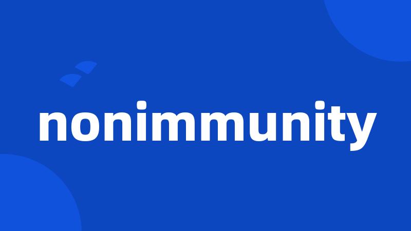 nonimmunity