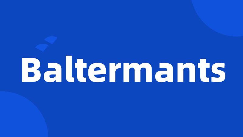 Baltermants