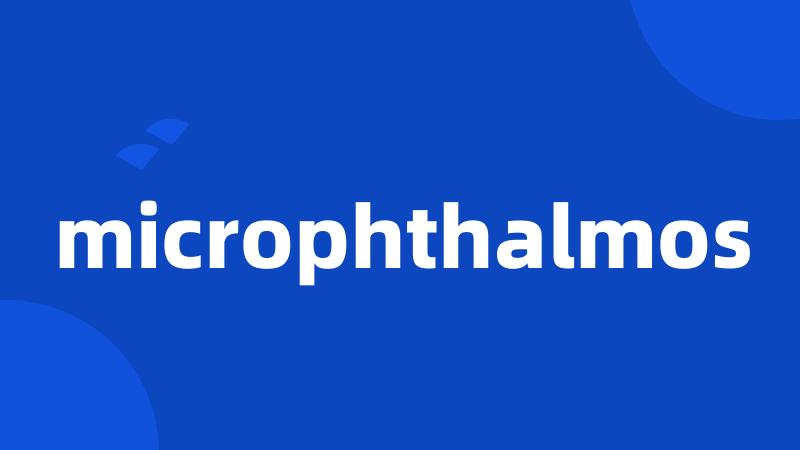 microphthalmos
