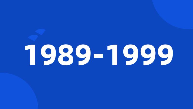 1989-1999