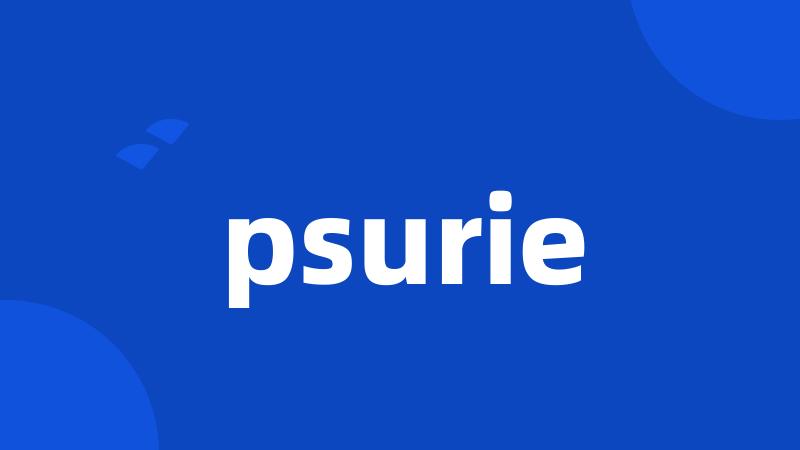 psurie