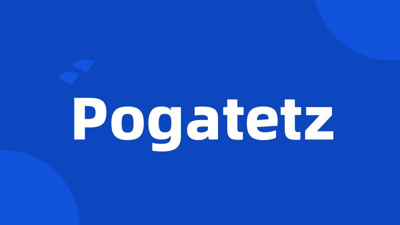 Pogatetz