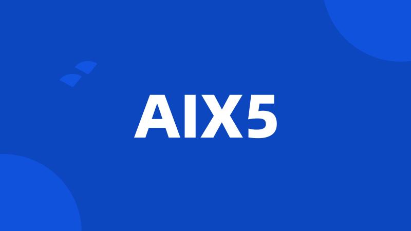 AIX5