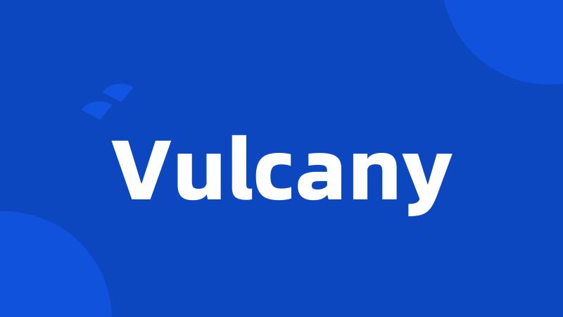 Vulcany