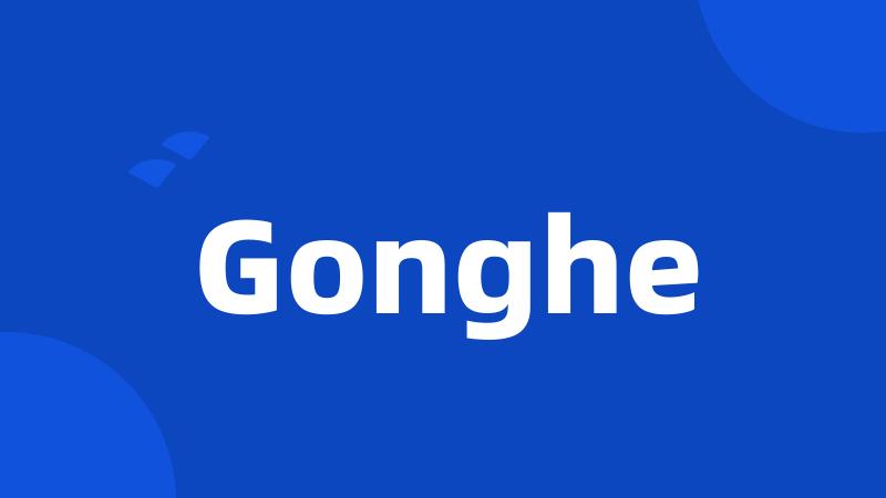 Gonghe