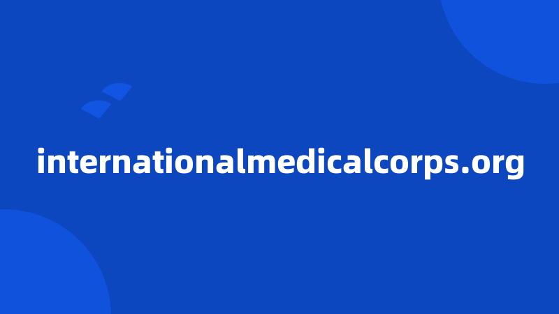 internationalmedicalcorps.org