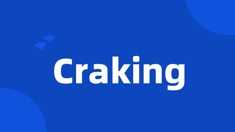 Craking
