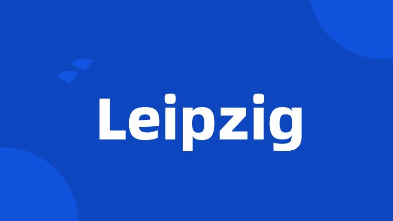 Leipzig