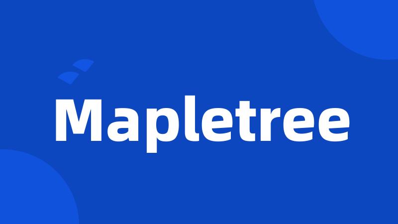 Mapletree