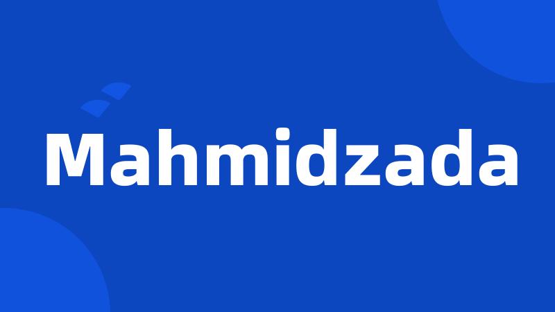 Mahmidzada