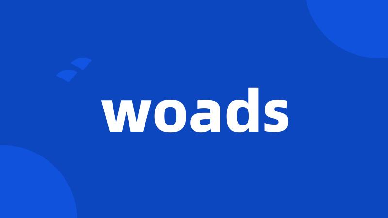 woads