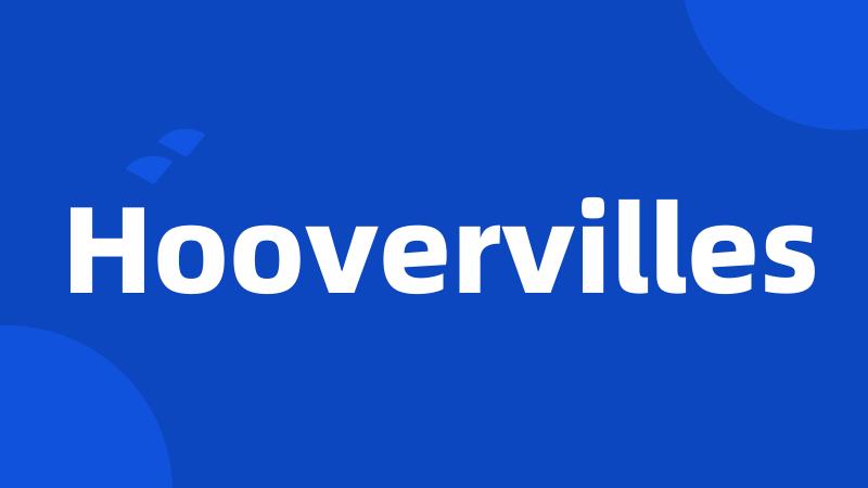 Hoovervilles