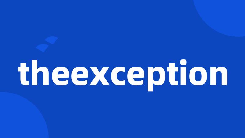 theexception