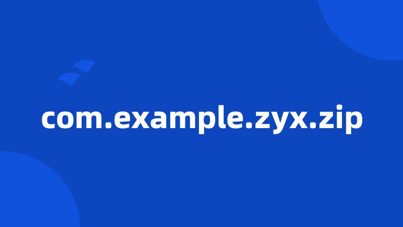 com.example.zyx.zip