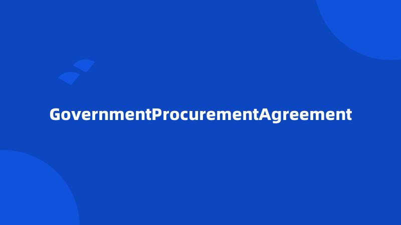 GovernmentProcurementAgreement