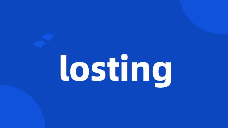 losting