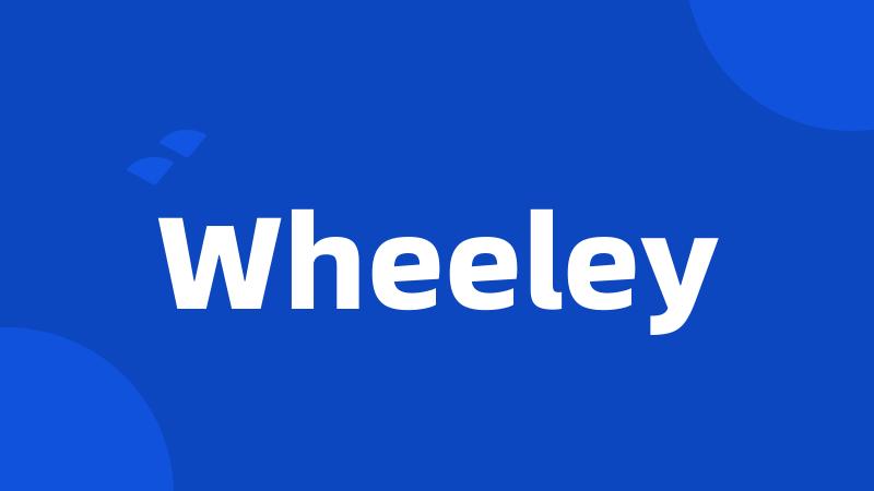 Wheeley