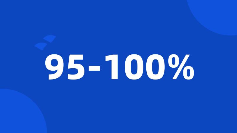 95-100%