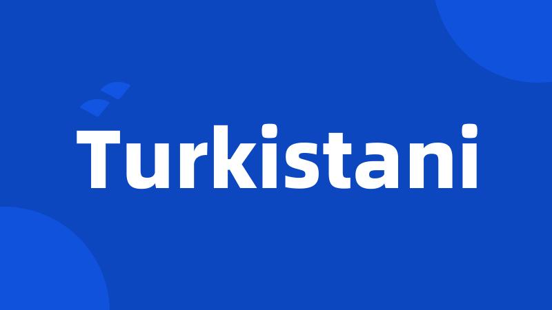 Turkistani