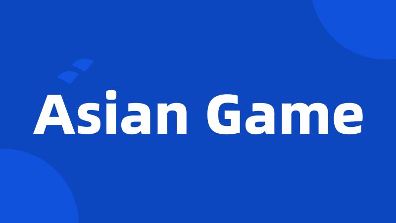 Asian Game