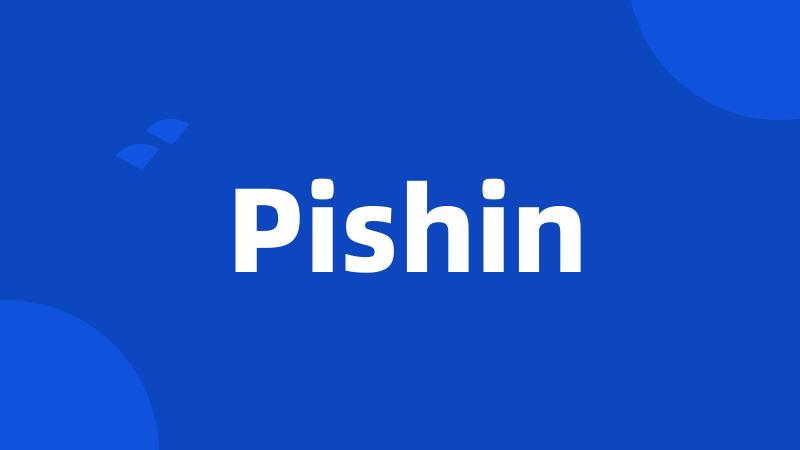 Pishin
