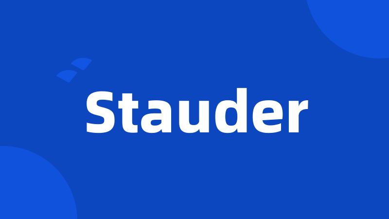 Stauder