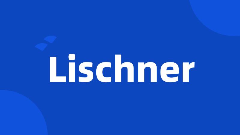 Lischner