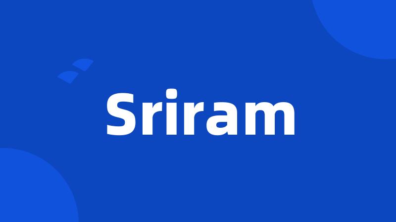 Sriram