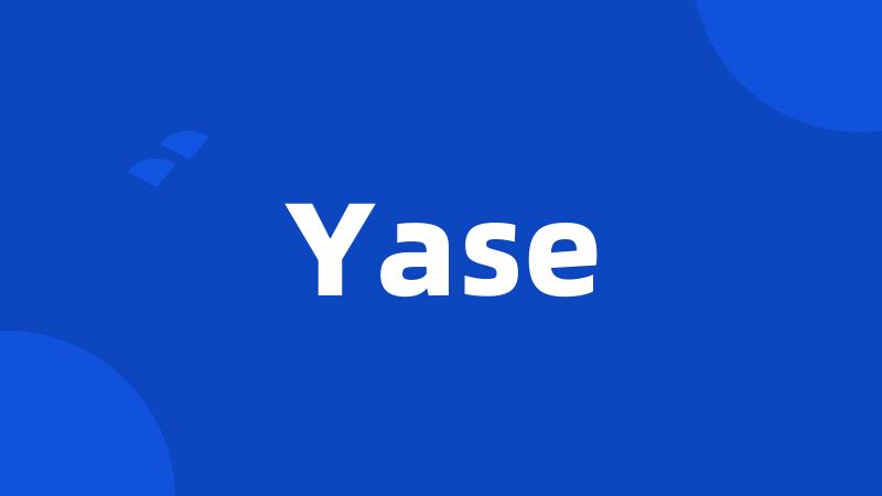 Yase
