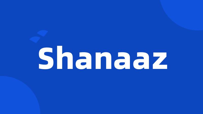Shanaaz