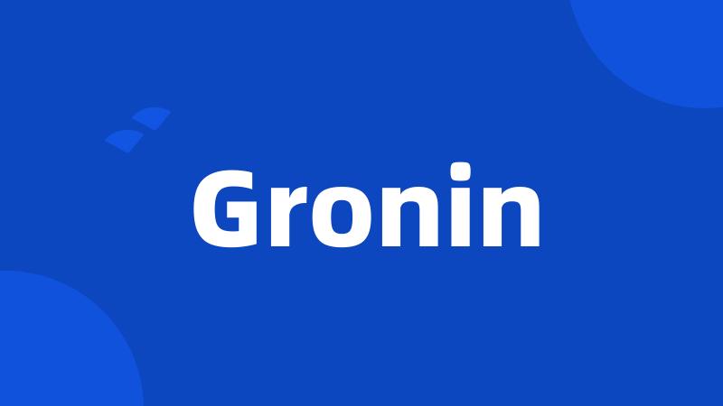 Gronin