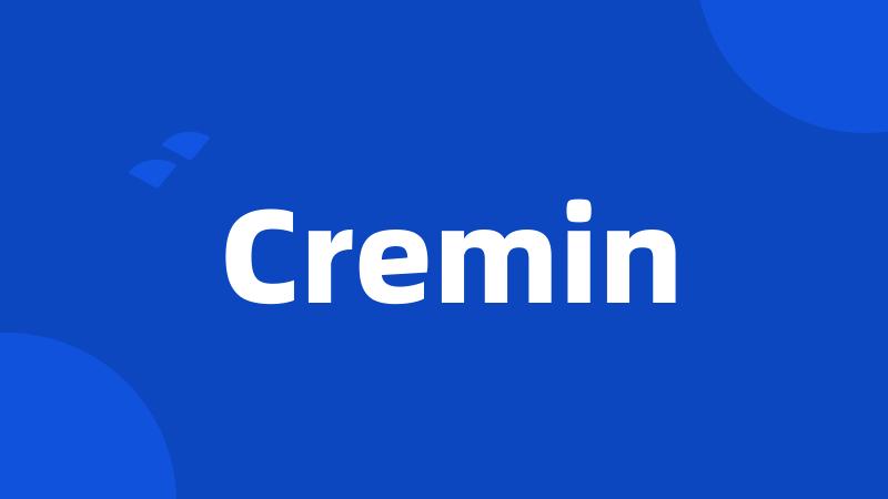 Cremin