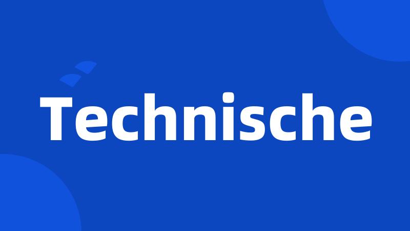 Technische