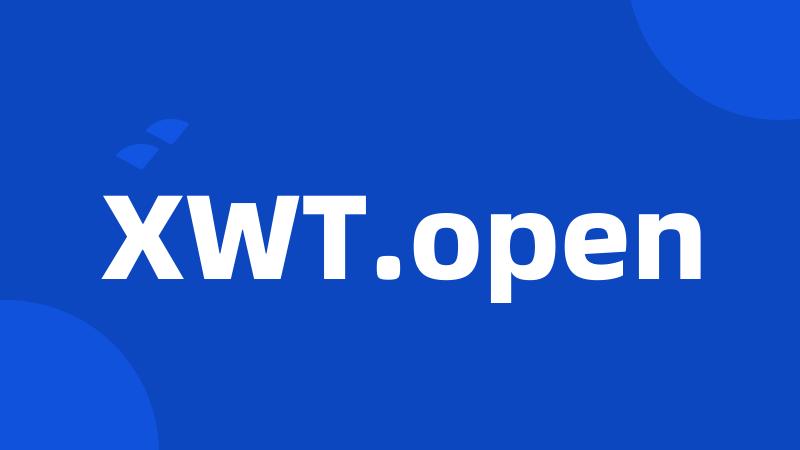 XWT.open