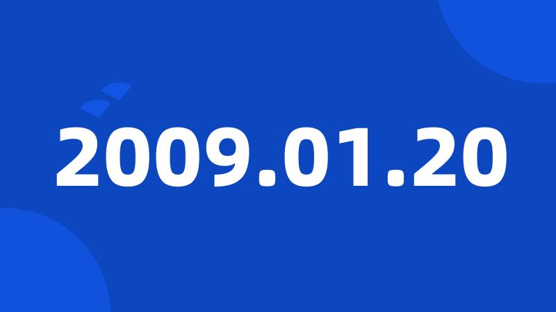 2009.01.20
