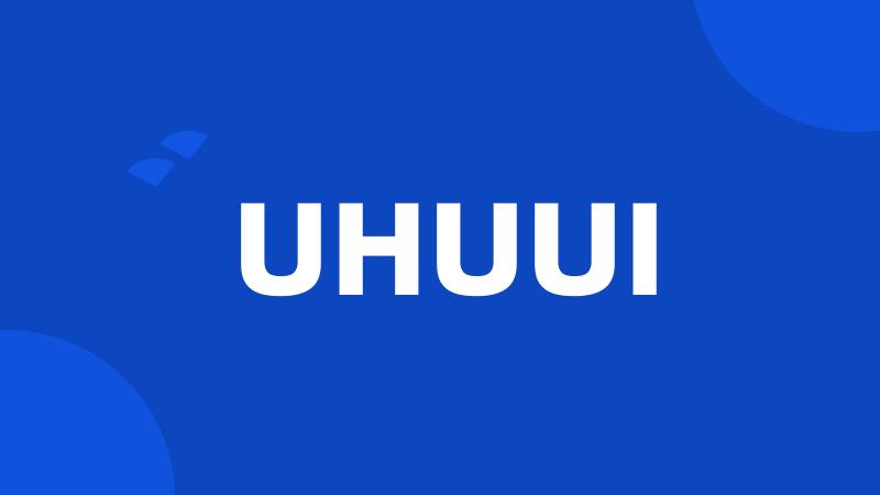 UHUUI