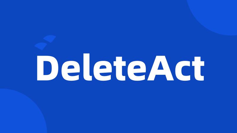 DeleteAct