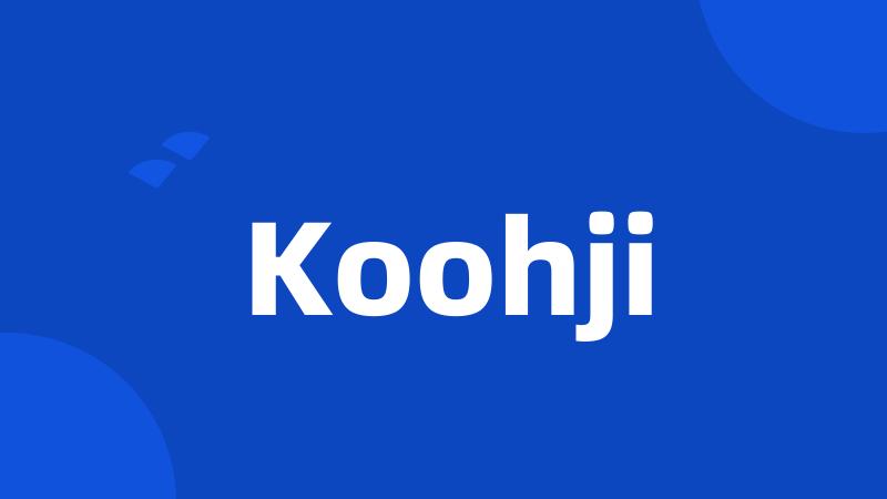 Koohji