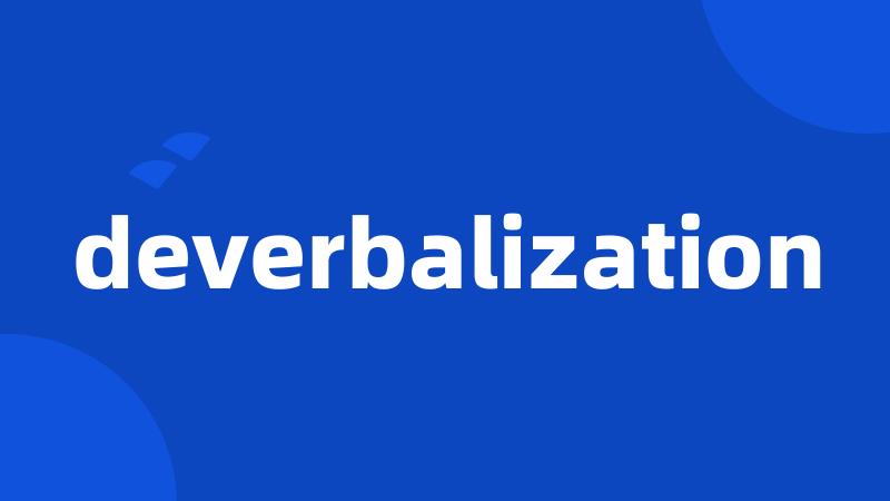 deverbalization