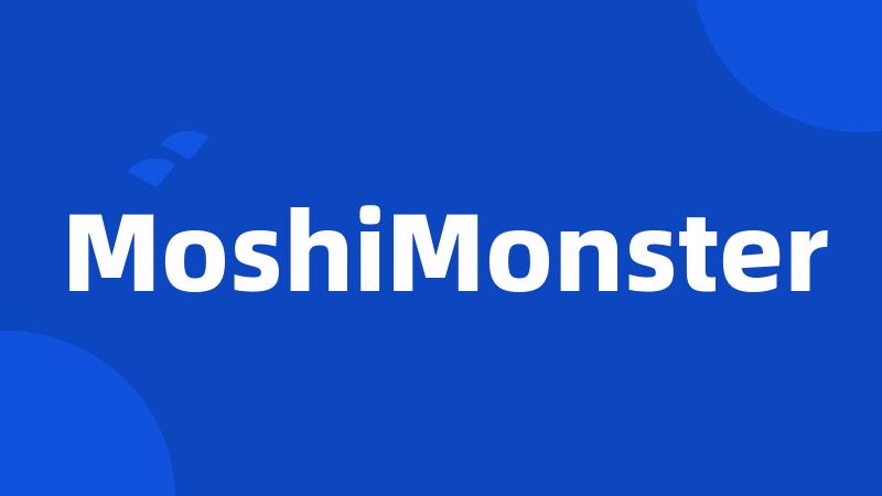 MoshiMonster