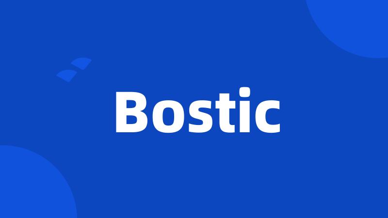 Bostic
