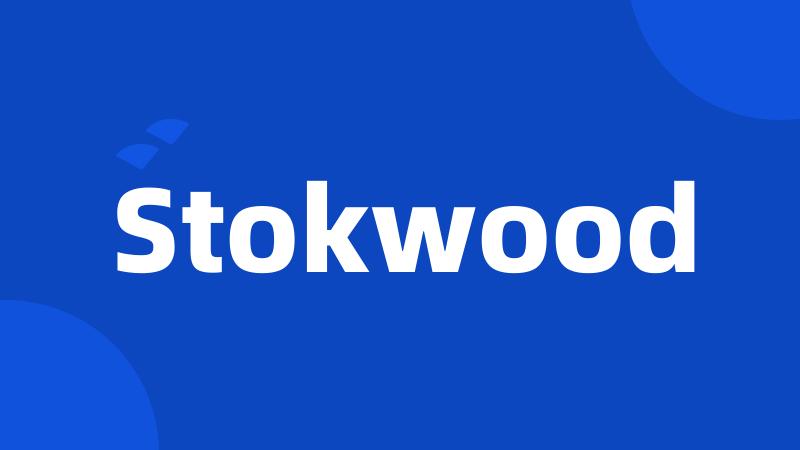 Stokwood