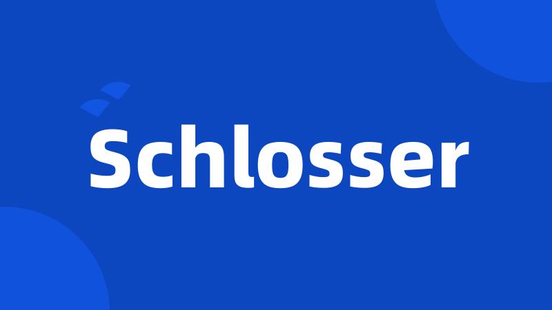 Schlosser