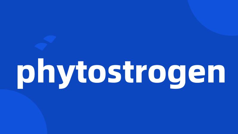 phytostrogen